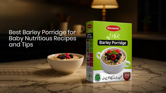 Best Barley Porridge for Baby: Nutritious Recipes and Tips
