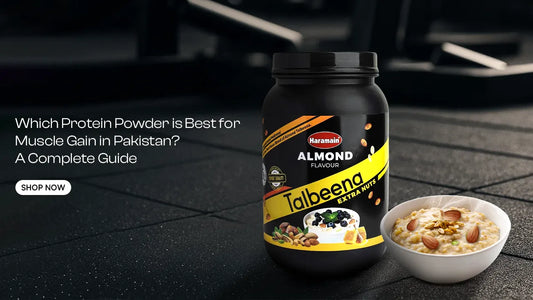 Which Protein Powder is Best for Muscle Gain in Pakistan? A Complete Guide